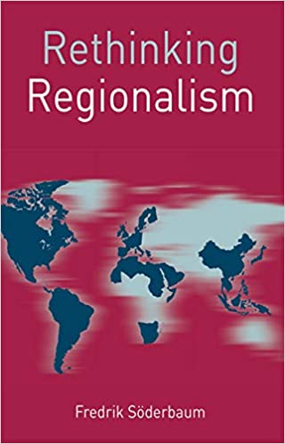Rethinking Regionalism BY Söderbaum - Image pdf with ocr